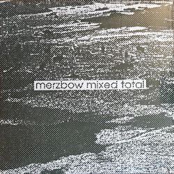 Merzbow Mixed Total