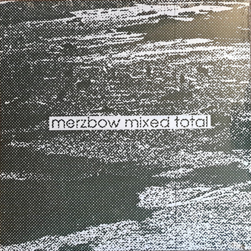 Merzbow Mixed Total