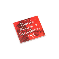There's Always a Strawberry Hut 