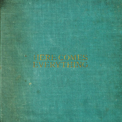 Here Comes Everything