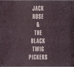 Jack Rose & The Black Twig Pickers