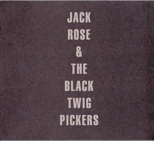 Jack Rose & The Black Twig Pickers