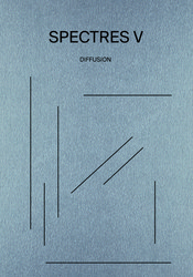 Spectres #05 – Diffusion