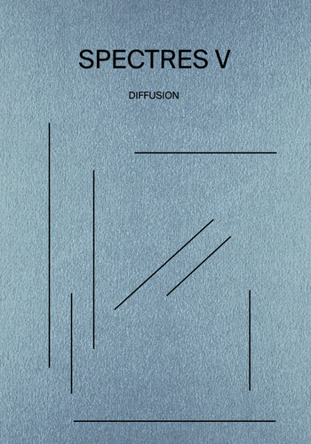 Spectres #05 – Diffusion