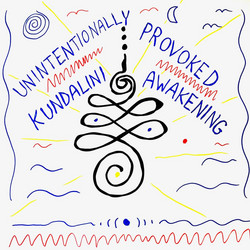 Unintentionally Provoked Kundalini Awakening