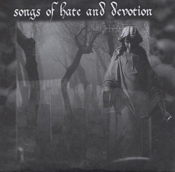 Songs Of Hate And Devotion