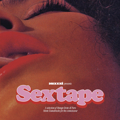 Sextape - A Selection Of Vintage Erotic & Porn Movie Soundtracks For The Connoisseur