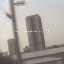 London Pirate Radio Adverts 1984​​-​​1993, Vol. 1