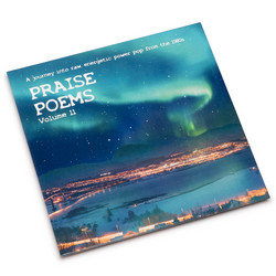 Praise Poems Volume 11 (A Journey Into Raw, Energetic Power Pop From The 1980s)
