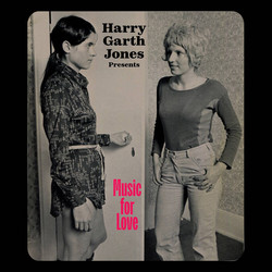  Harry Garth Jones Presents Music for Love 