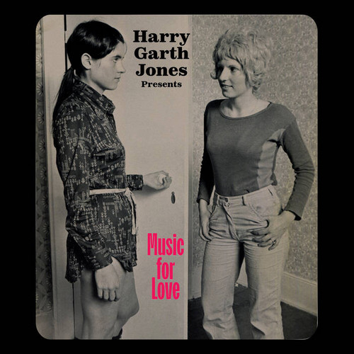  Harry Garth Jones Presents Music for Love 