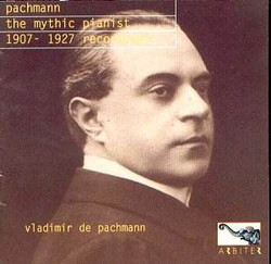 Pachmann: The Mythic Pianist 1907-1927 Recordings
