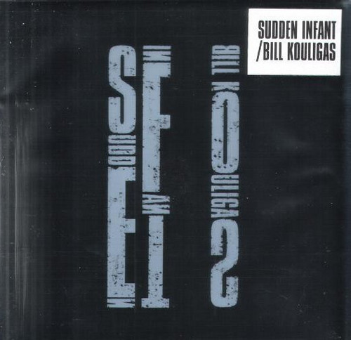 Sudden Infant / Bill Kouligas 
