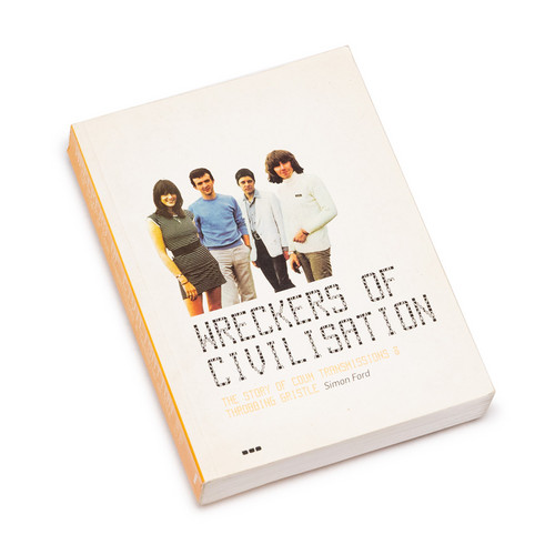 Wreckers of Civilisation - The Story of Coum Transmissions and Throbbing Gristle