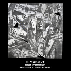 Sex Worker: The Complete Recordings