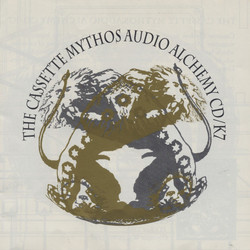 The Cassette Mythos Audio Alchemy CD/K7