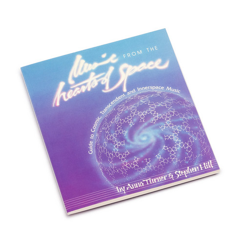 Music from the Hearts of Space: Guide to Cosmic, Transcendent and Innerspace Music (Book)