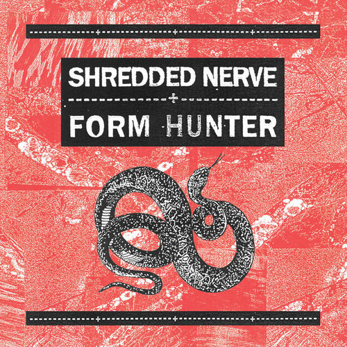 Shredded Nerve / Form Hunter