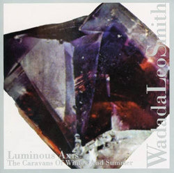 Luminous Axis (The Caravans Of Winter And Summer)