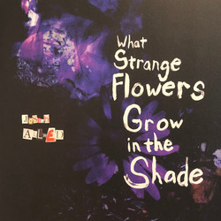What Strange Flowers Grow In The Shade