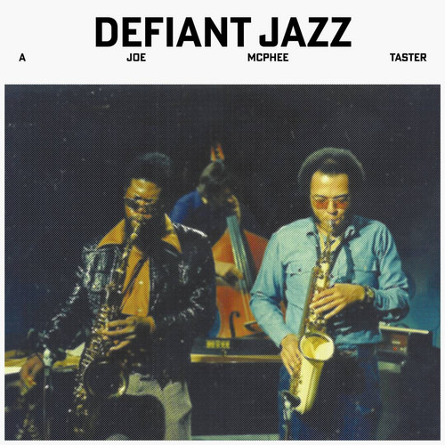 Defiant Jazz: a Joe McPhee Taster