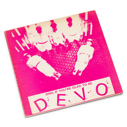 Sing If You're Glad To Be Devo (LP)