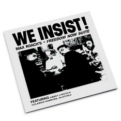 We Insist! Max Roach's Freedom Now Suite
