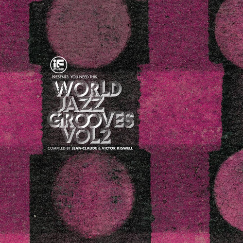 You Need This!: “World Jazz Grooves Volume 2”