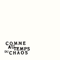 Comme Au Temps Du Chaos