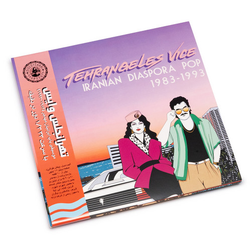 Tehrangeles Vice (Iranian Diaspora Pop 1983-1993) 