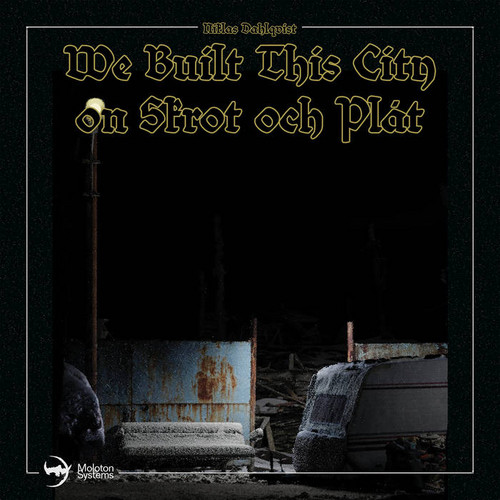 We Built This City on Skrot och Plåt