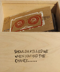 Shoulda Killed Me When You Had The Chance......