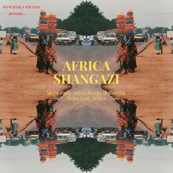 Africa Shangazi: More Early 1980s Benga & Rumba from East Africa