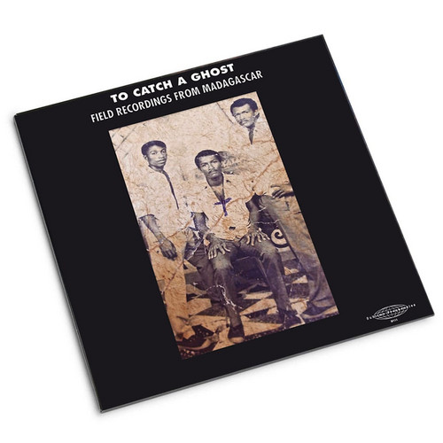To Catch a Ghost: Field Recordings from Madagascar