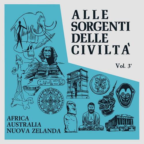 Alle Sorgenti Delle Civiltà - Vol. 3 - Africa - Australia - Nuova Zelanda