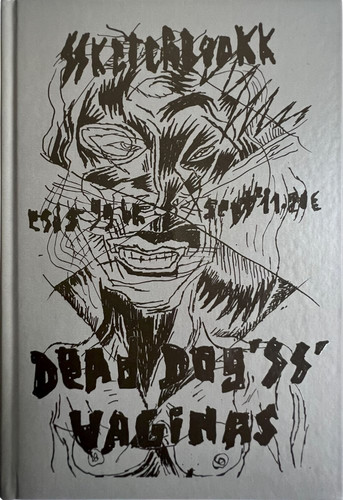 Elles sont de sortie #99 – Dead Dogs Vaginas (Book)