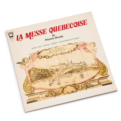 La Messe Québécoise Pour Voix, Violon, Cuillers, Contrebasse Et Orgue (LP)