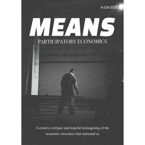 MEANS 4: Participatory Economics (Magazine)