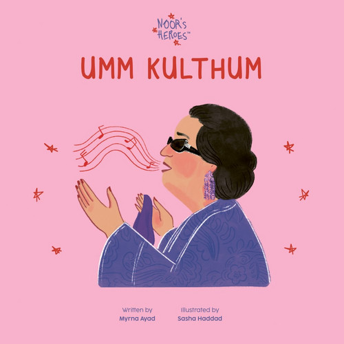 Noor's Heroes – Umm Kulthum (Book)