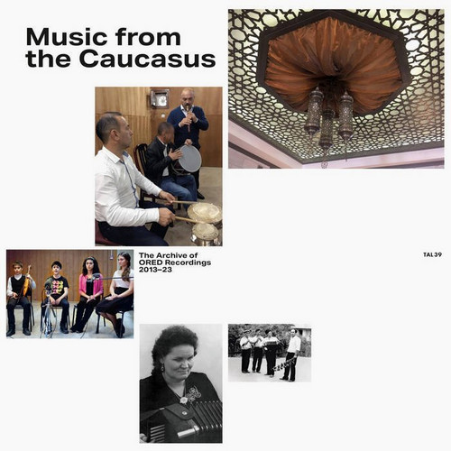 Music from the Caucasus – The Archive of ORED Recordings, 2013–2023