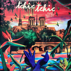Tchic Tchic (French Bossa Nova 1963 1974)
