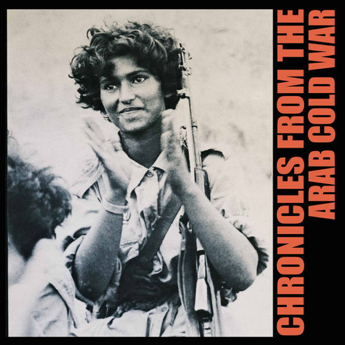  Chronicles from the Arab Cold War 