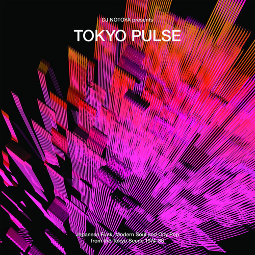 Tokyo Pulse - Japanese Funk, Modern and City Pop from the Tokyo Scene - 1974-88