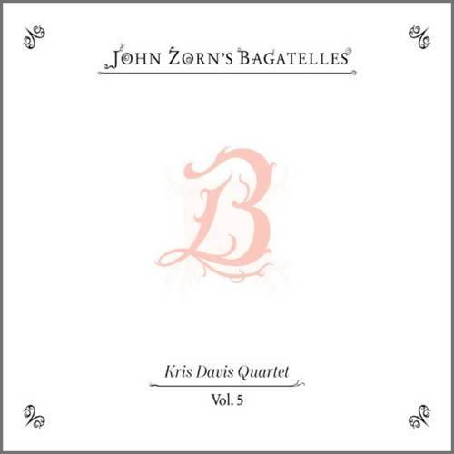John Zorn's Bagatelles Vol. 5