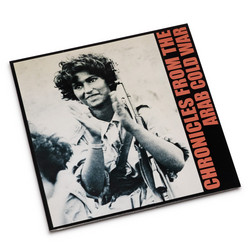  Chronicles from the Arab Cold War 