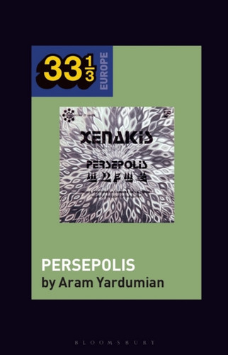 Iannis Xenakis's Persepolis (Book)