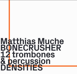 12 Trombones & Percussion Densities