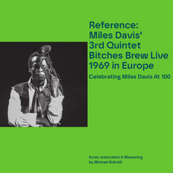 Reference: Miles Davis’ 3rd Quintet Bitches Brew Live 1969 in Europe