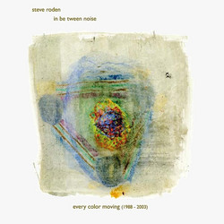 Every Color Moving (1988-2003)