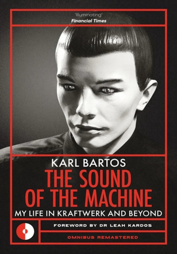 The Sound of the Machine: My Life in Kraftwerk and Beyond (Book)